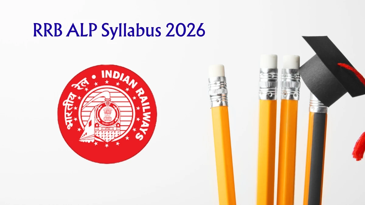 आरआरबी एएलपी 2026 परीक्षा: सिलेबस, एग्जाम पैटर्न और तैयारी की रणनीति